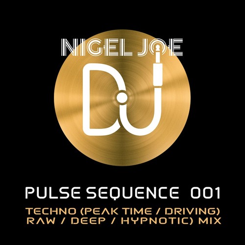 Pulse Sequence 001 - Techno (Peak Time / Driving) & Raw / Deep / Hypnotic) Mix