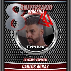 CARLOS AGRAZ 8º ANV REBOBINA⏪️