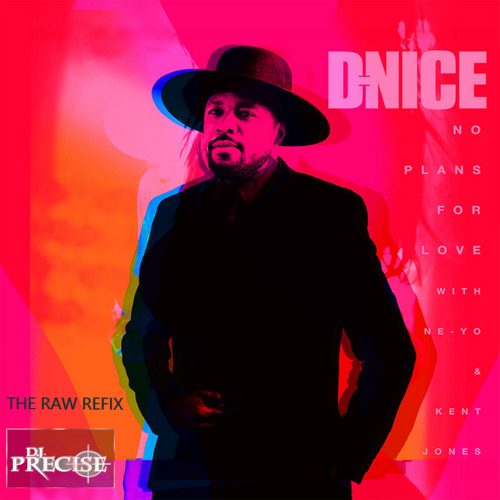 No Plans For Love (The Raw Refix) @djprecisenyc