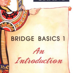 [GET] EPUB 📗 Bridge Basics 1: An Introduction (The Official Better Bridge Series, 1)