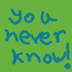 You Never Know (Remix and master 15.03.2020)