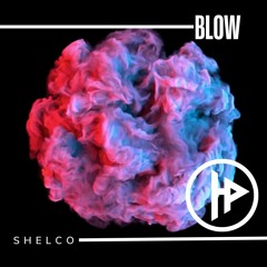 Shelco - Blow (Radio Mix)