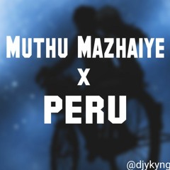 Muthu Mazhaiye X Peru - ykyng