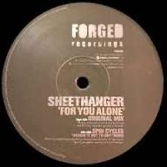 Sheethanger - For You Alone (Spincycle Mix)