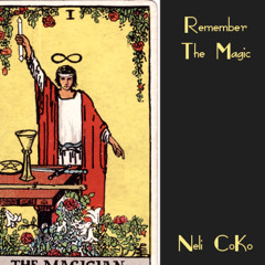 Remember The Magic - Neli CoKo