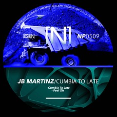 JB Martinz - Cumbia To Late (Original Mix)