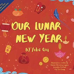 VIEW EPUB 💖 Our Lunar New Year by  Yobe Qiu PDF EBOOK EPUB KINDLE