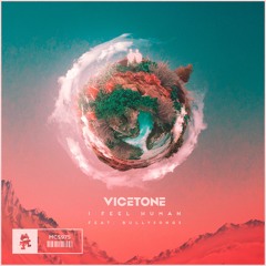 Vicetone - I Feel Human (feat. BullySongs)
