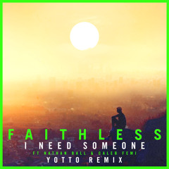 I Need Someone (feat. Nathan Ball & Caleb Femi) [Yotto Remix] (Edit)