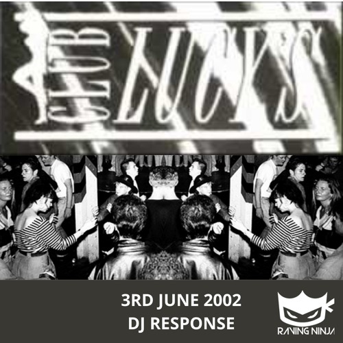 Club Lucys 3rd June 2002 Dj Response