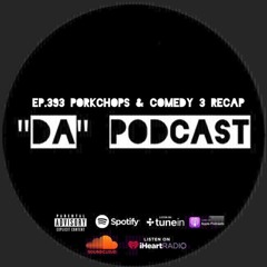 Ep.393 PorkChops & Comedy 3 Recap