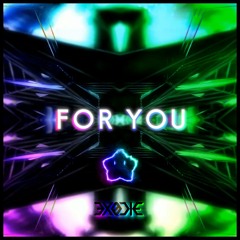 ColBreakz & EXODIE - For You