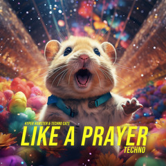 Like a Prayer (Techno)