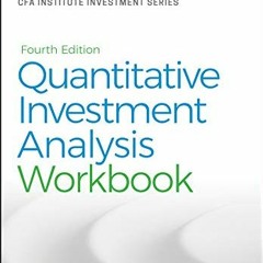 [GET] EPUB 📒 Quantitative Investment Analysis, Workbook (CFA Institute Investment Se