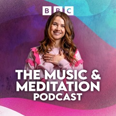 The Stage Hand | BBC "The Music & Meditation Podcast"