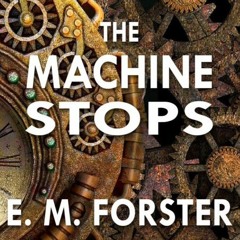 The Machine Stops