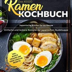 free Das #2020 Ramen Kochbuch: Japanische Küche für zu Hause - Einfache und leckere Rezepte zur ja