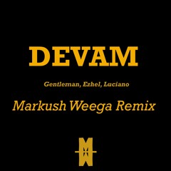 DEVAM - Weega Remix (Gentleman, Luciano, Ezhel)