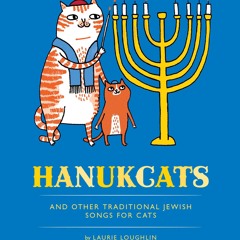 ✔Read⚡️ Hanukcats: And Other Traditional Jewish Songs for Cats