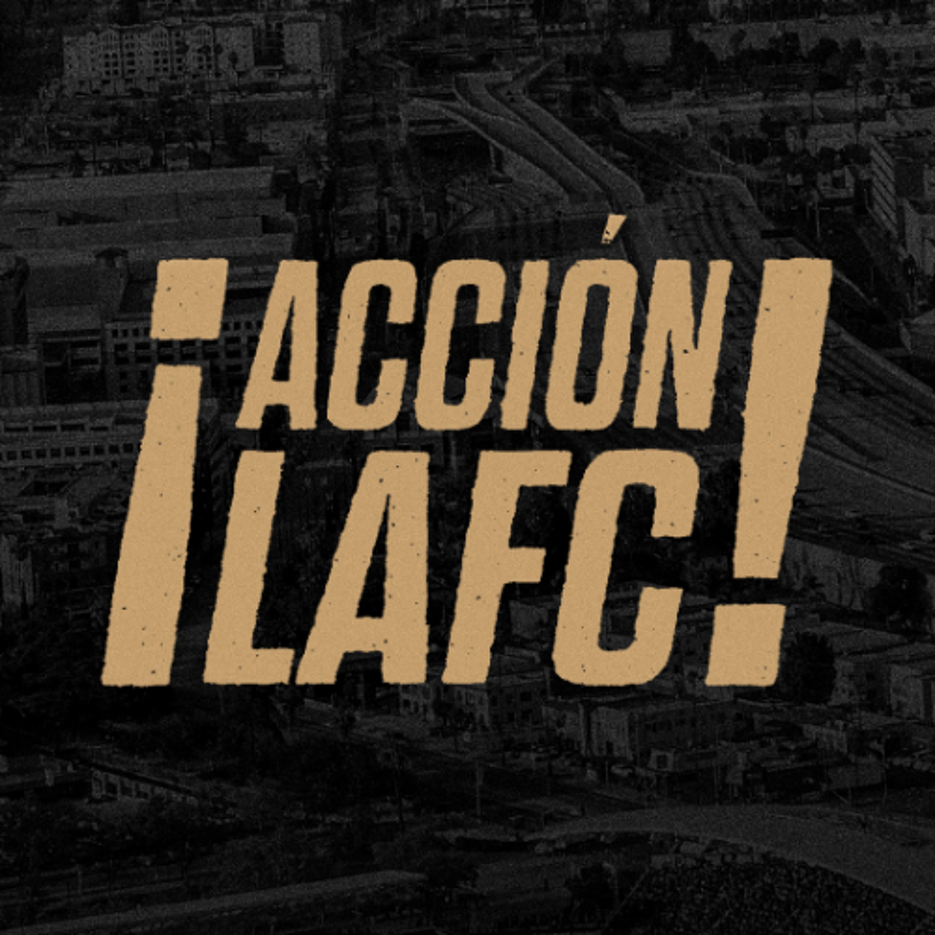 Acción LAFC Con Armando Aguayo | Ep. 83 Acción LAFC Con Armando Aguayo | Ep. 83