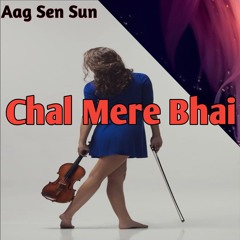 Chal Mere Bhai