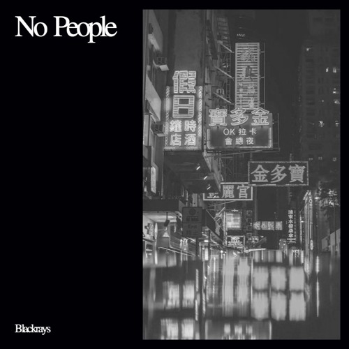 FREE DOWNLOAD: Blackrays - No People (Original Mix)