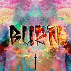 Burn [Prod. Lord Sig]