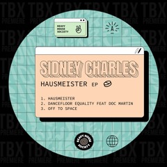 Premiere: Sidney Charles - Off To Space [Heavy House Society]