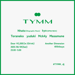 kyo (DJ Set) | TYMM @ Shibuya Another Dimension