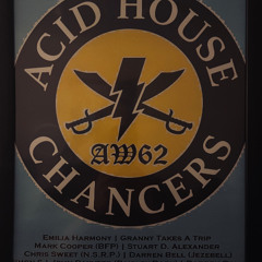 01 Acid House Chancers 5th April 2025 - AW62