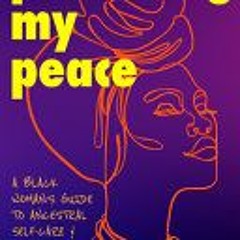 [PDF/ePub] Protecting My Peace: Embracing Inner Beauty and Ancestral Power (African American Home Re