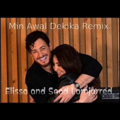 Min Awal Dekika Remix Elissa and Saad Lamjarred_.mp3