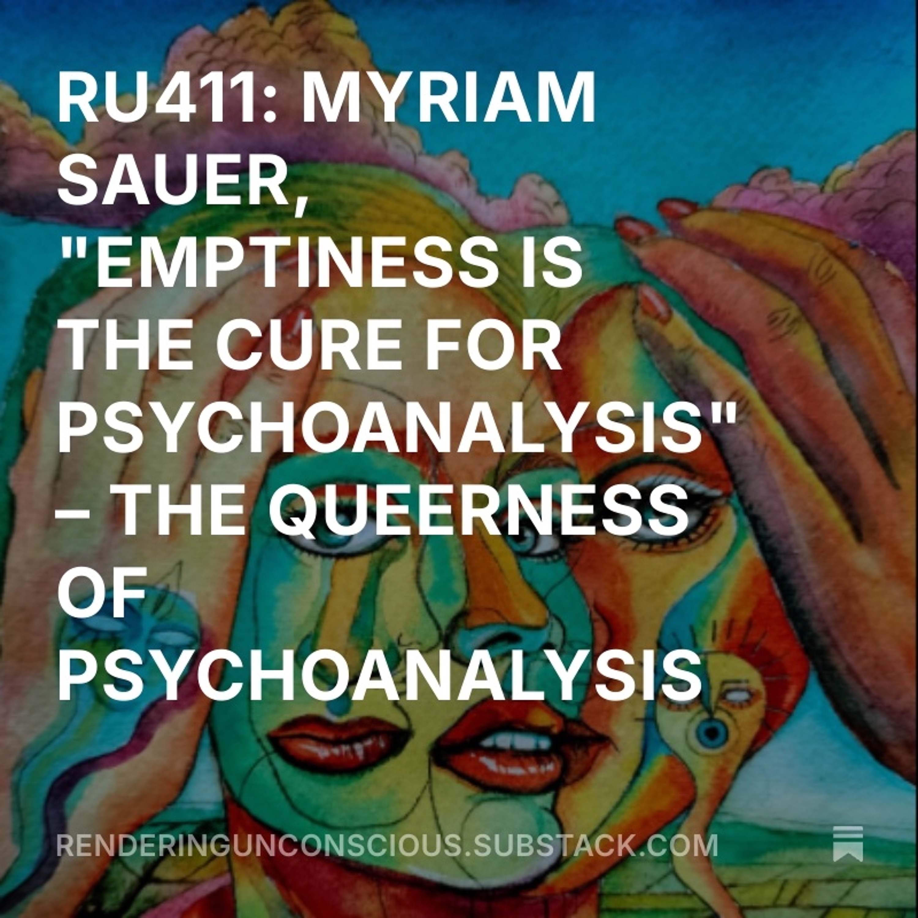 RU411: MYRIAM SAUER, "EMPTINESS IS THE CURE FOR PSYCHOANALYSIS" – THE QUEERNESS OF PSYCHOANALYSIS episode artwork