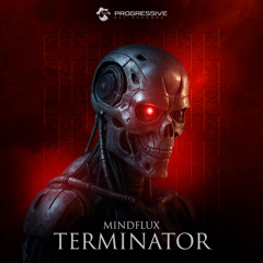 MindFlux (BR) - Terminator (Original Mix) | @PROGRESSIVEPSY REC