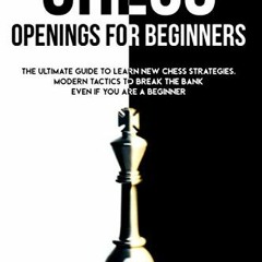 The Ultimate Guide to Chess Openings