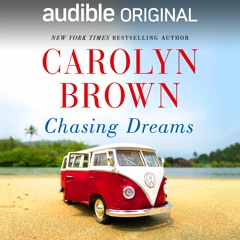 Chasing Dreams by Carolyn Brown, Narrated by Bailey Carr