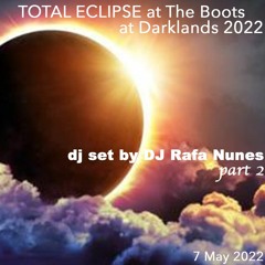 Total Eclipse p2 at The Boots - Darklands - 7 May 2022