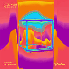 Nick Muir - All One Word (GMJ & Matter Remix)