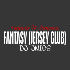 WHAT'S YOUR FANTASY (JERSEY CLUB) - J NICE