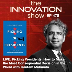 Picking Presidents with Gautam Mukunda