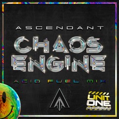 Ascendant - Chaos Engine (Acid Fuel Mix) - [OUT NOW]