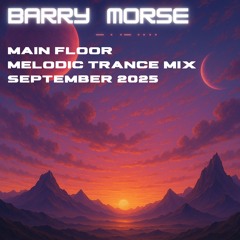 Main Floor Melodic Trance Mix - September 2025