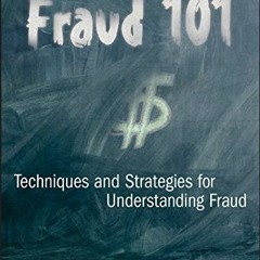 View [EPUB KINDLE PDF EBOOK] Fraud 101: Techniques and Strategies for Understanding Fraud by  Stephe