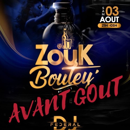 AVANT GOUT ZOUK BOUTEY ( Dj Boofy)