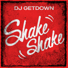 Kc & The Sunshine Band - Shake Shake (Dj Getdown Remix)