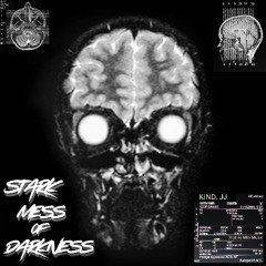 Stark Mess of Darkness
