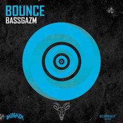 Bassgazm - Bounce (Scāpegōt Records)