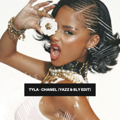 Tyla - CHANEL (YAZZ & SLY Edit)