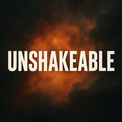 Unshakeable
