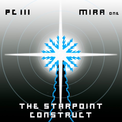 P C III + MIRA 1 + The STARPOINT CONSTRUCT